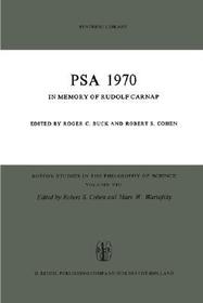 PSA 1970: In Memory of Rudolf Carnap Proceedings of the 1970 Biennial Meeting Philosophy of Science Association