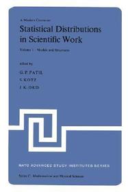 A Modern Course on Statistical Distributions in Scientific Work: Proceedings of the NATO Advanced Study Institute held at the University of Calgagry, Calgary, Alberta, Canada July 29 – August 10, 1974