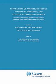Foundations of Probability Theory, Statistical Inference, and Statistical Theories of Science: Volume II Foundations and Philosophy of Statistical Inference