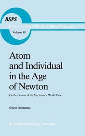 Atom and Individual in the Age of Newton: On the Genesis of the Mechanistic World View