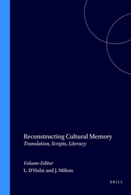 Reconstructing Cultural Memory: Translation, Scripts, Literacy