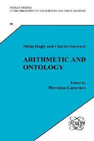 Arithmetic and Ontology: A Non-Realist Philosophy of Arithmetic. Edited by Pieranna Garavaso
