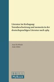 Literatur im Krebsgang: Totenbeschwörung und memoria in der deutschsprachigen Literatur nach 1989