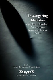Investigating Identities: Questions of Identity in Contemporary International Crime Fiction