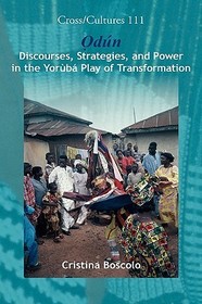 Odún: Discourses, Strategies, and Power in the Yor?bá Play of Transformation