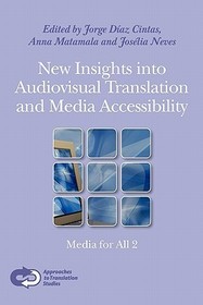 New Insights into Audiovisual Translation and Media Accessibility: Media for All 2