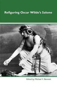 Refiguring Oscar Wilde?s Salome