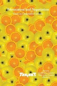 Provocation and Negotiation: Essays in Comparative Criticism