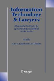 Information Technology and Lawyers: Advanced Technology in the Legal Domain, from Challenges to Daily Routine