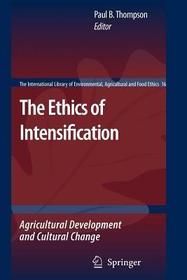 The Ethics of Intensification: Agricultural Development and Cultural Change