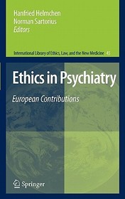 Ethics in Psychiatry: European Contributions