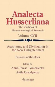 Astronomy and Civilization in the New Enlightenment: Passions of the Skies