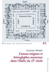 Canons énigmes et hiéroglyphes musicaux dans l'Italie du 17e si?cle