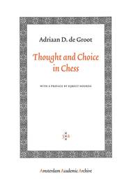 Thought and Choice in Chess