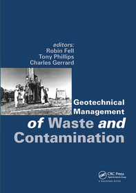 Geotechnical Management of Waste and Contamination: Proceedings of the conference, Sydney, NSW, 22-23 March 1993