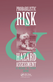 Probabilistic Risk and Hazard Assessment: Proceedings of the conference, Newcastle, NSW, Australia, 22-23 September 1993