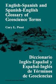 English-Spanish and Spanish-English Glossary of Geoscience Terms