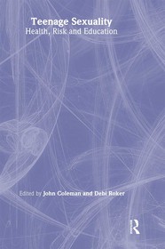 Teenage Sexuality: Health, Risk and Education