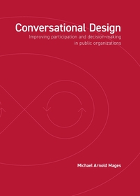 Conversational Design: Improving participation and decision-making in public organizations
