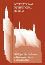 International Institutional Reform: 2005 Hague Joint Conference on Issues of International Law