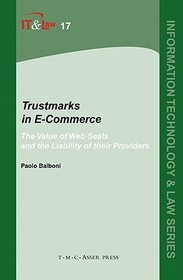 Trustmarks in E-Commerce: The Value of Web Seals and the Liability of their Providers