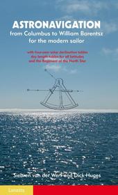 Astronavigation: From Columbus to William Barentsz for the modern yachtsman