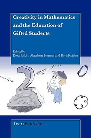 Creativity in Mathematics and the Education of Gifted Students