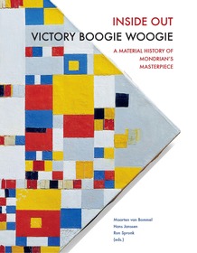 Inside out Victory Boogie Woogie – A Material History of Mondrian`s Masterpiece: A Material History of Mondrian's Masterpiece