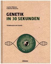 Genetik in 30 Sekunden: 50 Meilensteine der Genetik