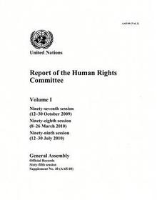 Report of the Human Rights Committee: Ninety–Seventh Session; Ninety–Eighth Session; Ninety–Ninth Session, Volume I