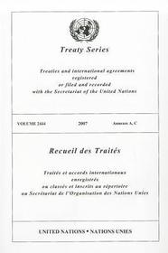 Treaty Series – Annexes A to C, Volume 2444: Annexes a to C, Volume 2444