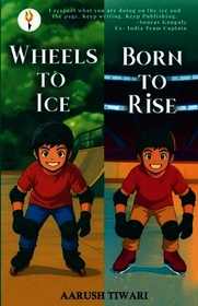 Wheels to Ice: Born to Rise