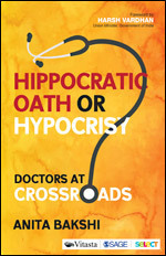 Hippocratic Oath or Hypocrisy?: Doctors at Crossroads