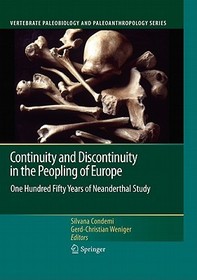 Continuity and Discontinuity in the Peopling of Europe: One Hundred Fifty Years of Neanderthal Study