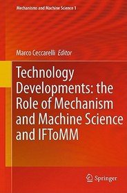 Technology Developments: the Role of Mechanism and Machine Science and IFToMM