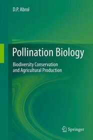 Pollination Biology: Biodiversity Conservation and Agricultural Production