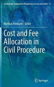 Cost and Fee Allocation in Civil Procedure: A Comparative Study