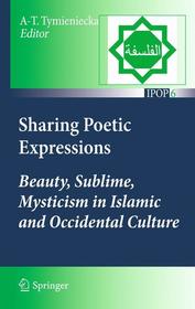 Sharing Poetic Expressions: Beauty, Sublime, Mysticism in Islamic and Occidental Culture