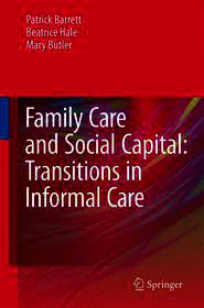 Family Care and Social Capital: Transitions in Informal Care