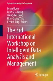 The 3rd International Workshop on Intelligent Data Analysis and Management: Proceedings from IDAM 2013