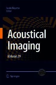 Acoustical Imaging: Volume 29 Acoustical Imaging: Volume 29