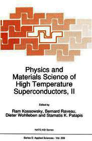 Physics and Materials Science of High Temperature Superconductors, II