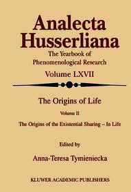 The Origins of Life: The Origins of the Existential Sharing-in-Life