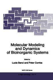 Molecular Modeling and Dynamics of Bioinorganic Systems