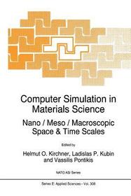 Computer Simulation in Materials Science: Nano / Meso / Macroscopic Space & Time Scales