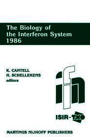 The Biology of the Interferon System 1986: Proceedings of the 1986 ISIR-TNO meeting on the interferon system, 7–12 September 1986, Dipoli Congress Center, Espoo, Finland