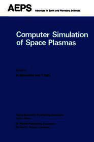 Computer Simulation of Space Plasmas