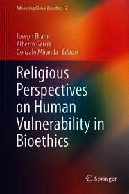 Religious Perspectives on Human Vulnerability in Bioethics