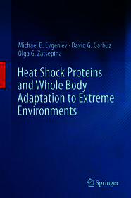 Heat Shock Proteins and Whole Body Adaptation to Extreme Environments