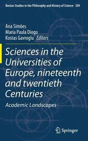 Sciences in the Universities of Europe, Nineteenth and Twentieth Centuries: Academic Landscapes